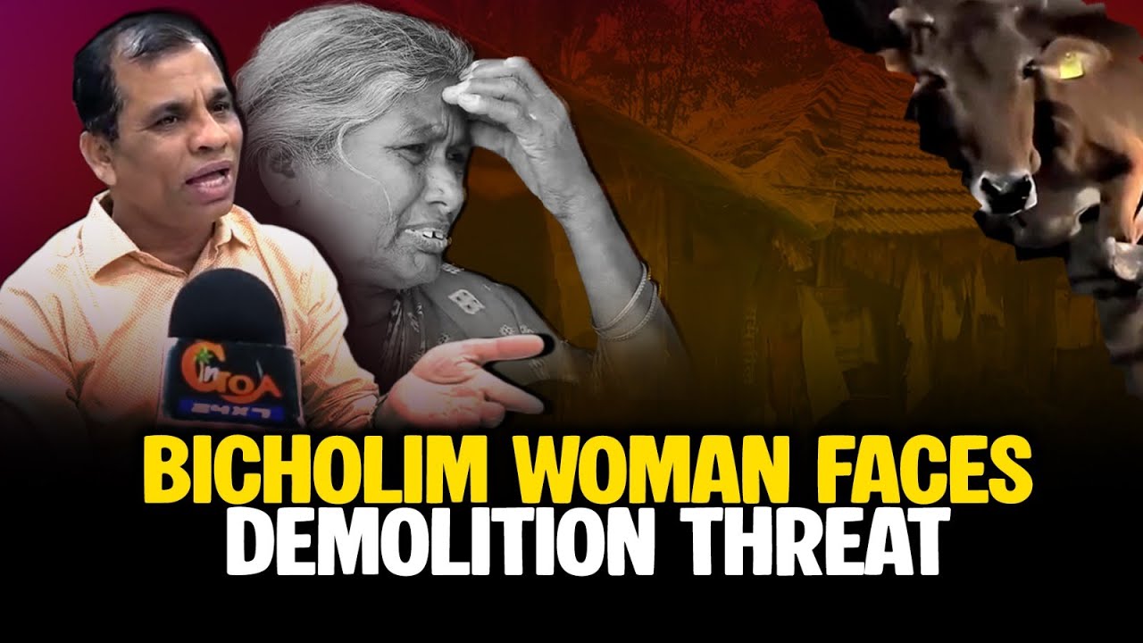 Bicholim woman faces demolition threat
