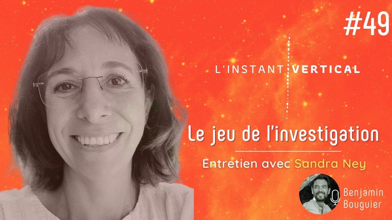 Épisode 49 - Le jeu de l'investigation - entretien avec Sandra Ney