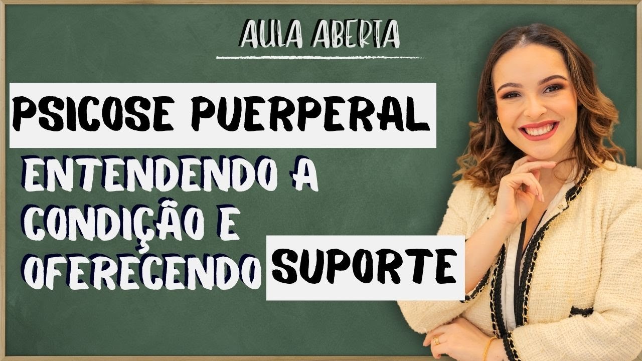 PSICOLOGIA PERINATAL  -  PSICOSE PUERPERAL