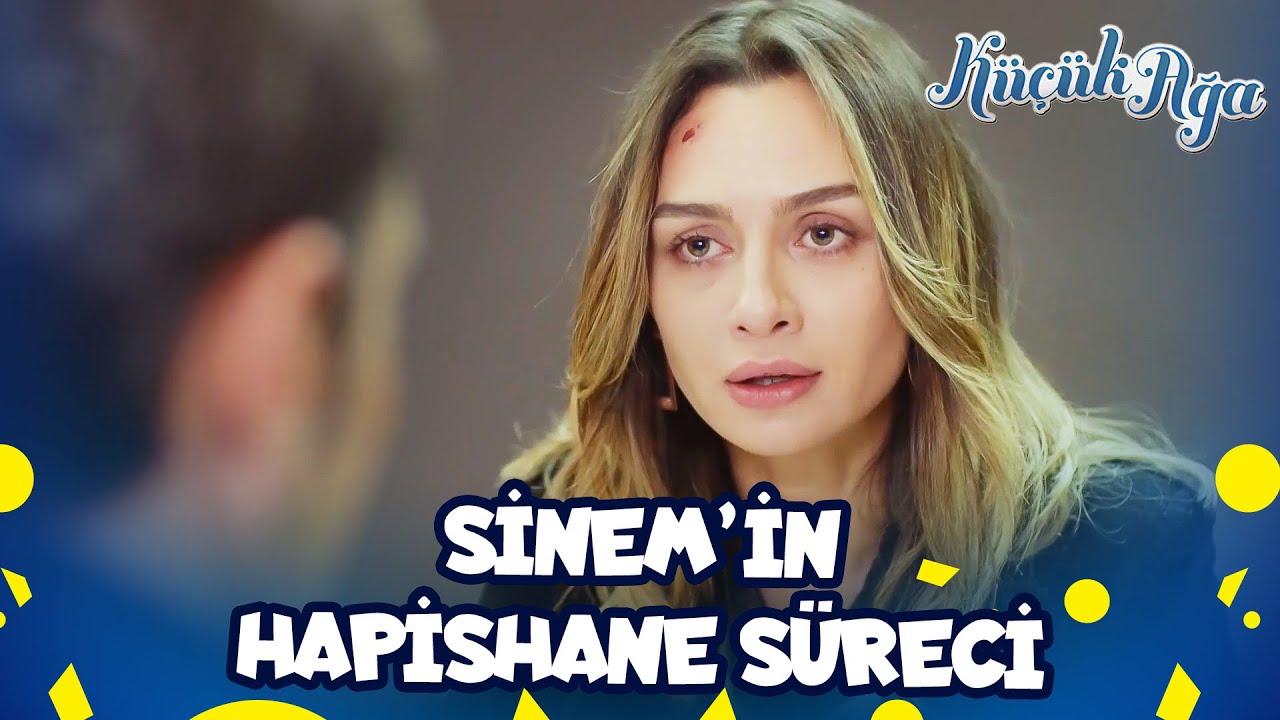 Sinem'in Hapishane Süreci! | Küçük Ağa Özel Kolaj