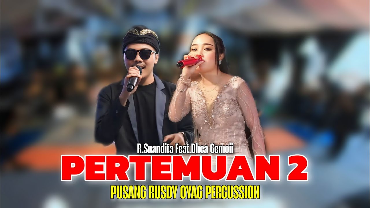 PERTEMUAN 2  ( ALANGKAH BAHAGIA PERTEMUANKU KALI INI ) - PUSANG RUSDY OYAG PERCUSSION