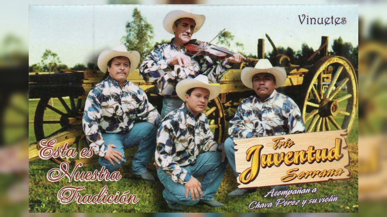 Vinuetes - Trío Juventud Serrana & Chava Perez (Remasterizado)