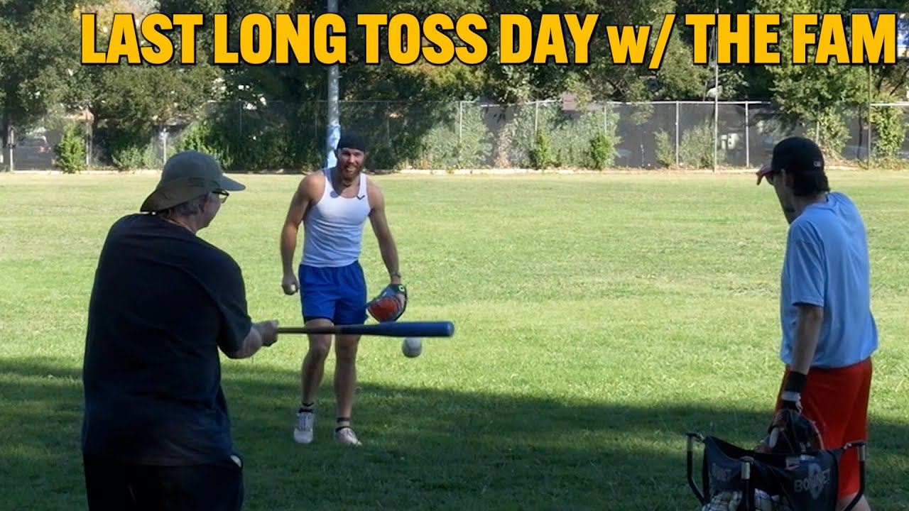 Last Long Toss Day w/ The Fam