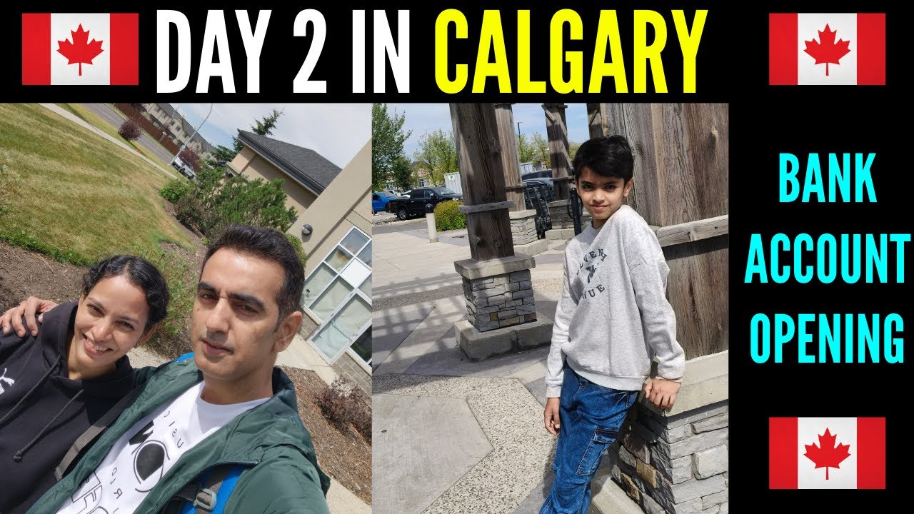 DAY 2 - BANK ACCOUNT OPENING 😎 FIRST TIME IN CANADA, CALGARY, ALBERTA