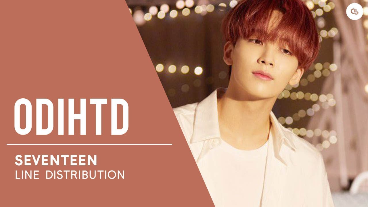 SEVENTEEN (세븐틴) Our Dawn Is Hotter Than Day // Line Distribution