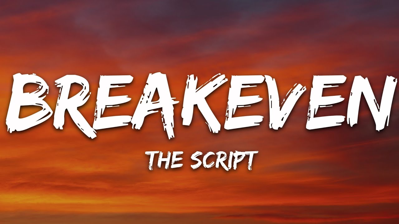 The Script - Breakeven (Lyrics)