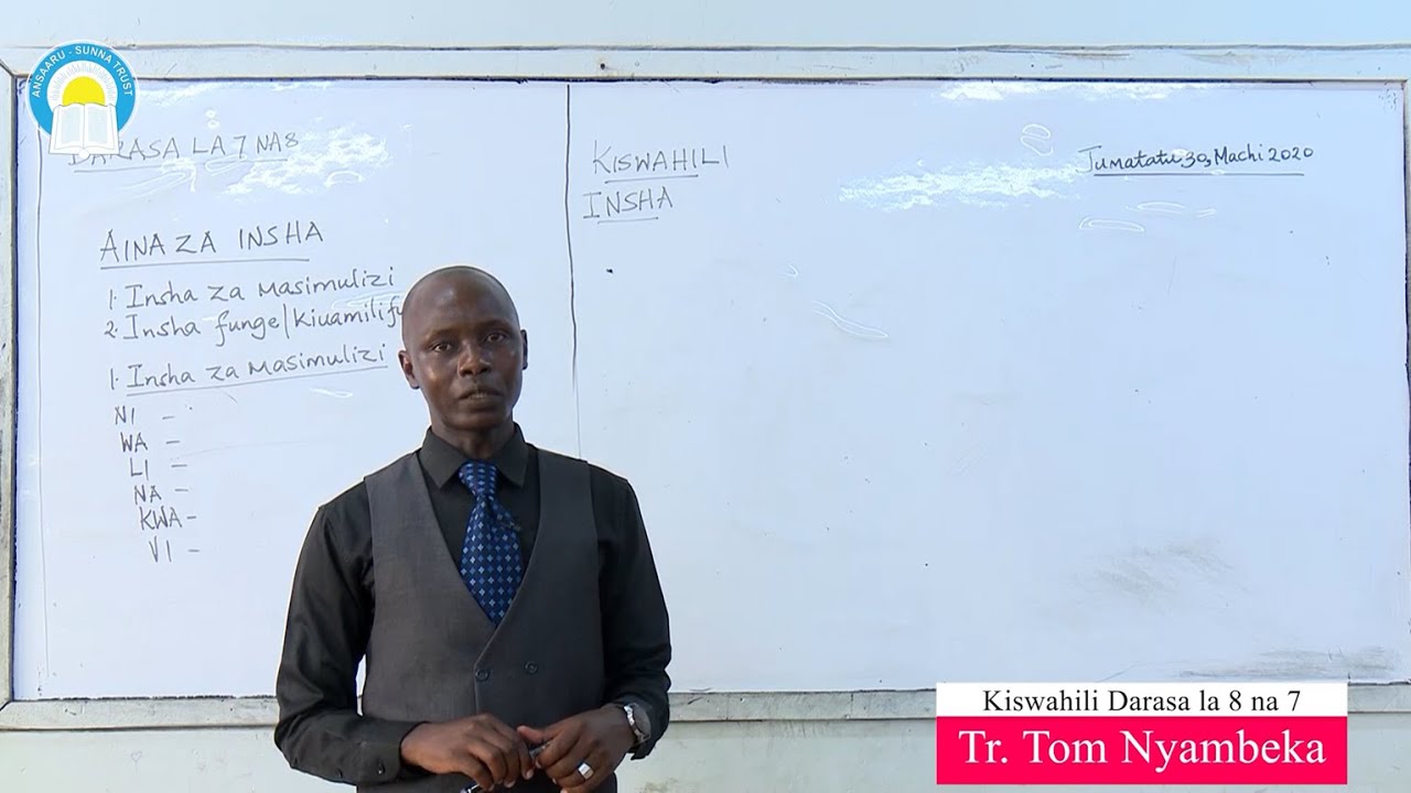 Class 8 - Kiswahili - Topic: Aina za Insha; (Lesson_2), By; Tr. Tom Nyambeka.