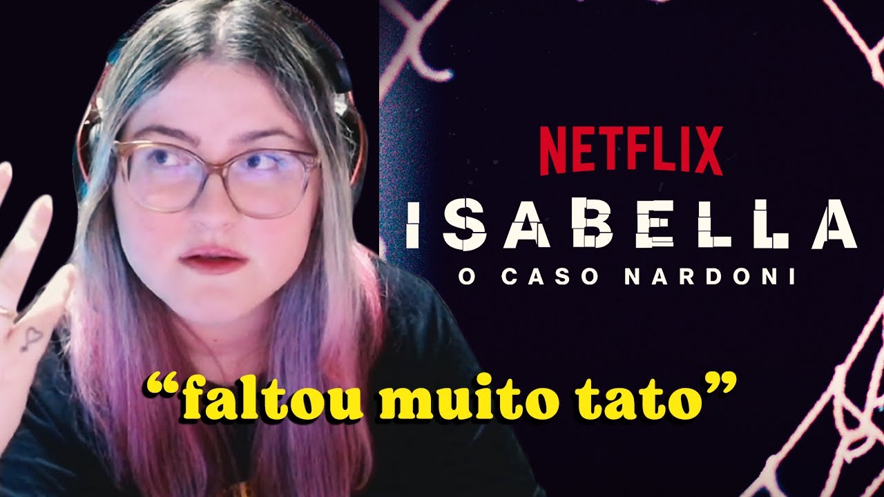 BEL RODRIGUES COMENTA ISABELLA: O CASO NARDONI | Cortes da Bel