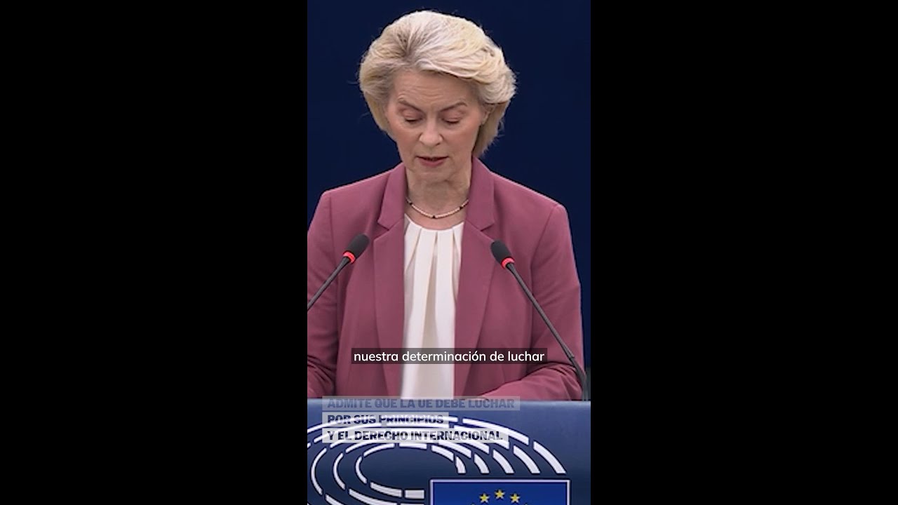 Von der LEYEN rectifica y admite que la UE debe luchar por el derecho INTERNACINAL #shorts