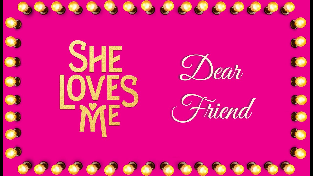 Dear Friend - She Loves Me Karaoke