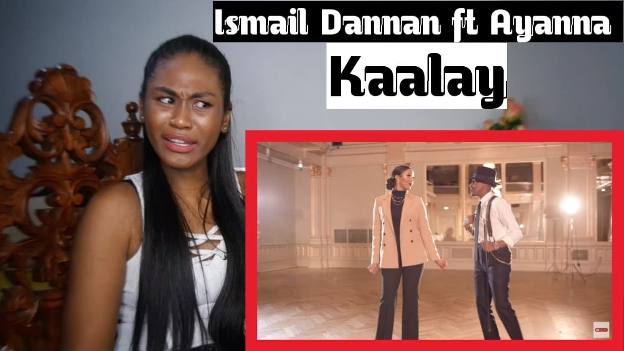 Ismail Dannan ft Ayanna - Kaalay (Official music video)  | Reaction
