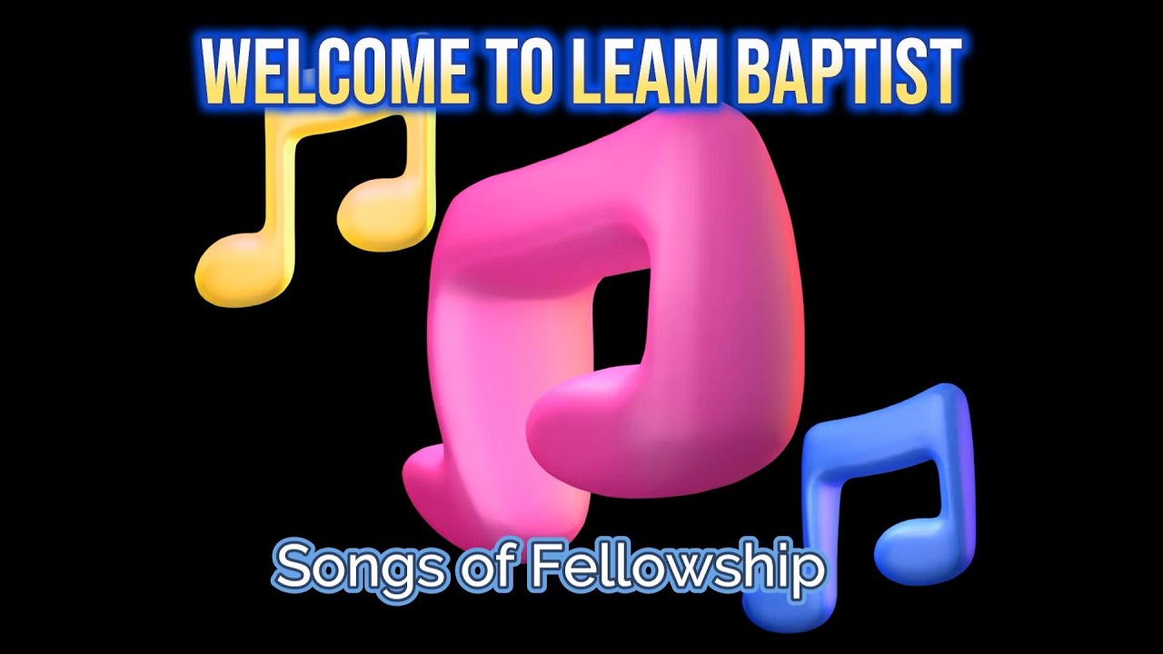 Songs of Fellowship (Sunday Gathering)