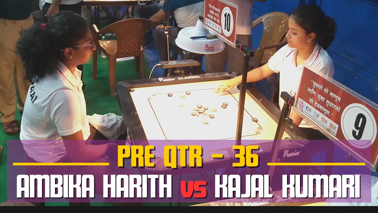 CARROM | KAJAL KUMARI (MUMBAI) vs AMBIKA HARITH (MUMBAI) | PQ-36 | 7th MCF, Borivali