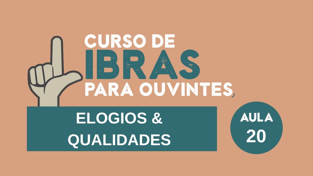 Curso de LIBRAS para Ouvintes - Elogios & Qualidades - Aula 20