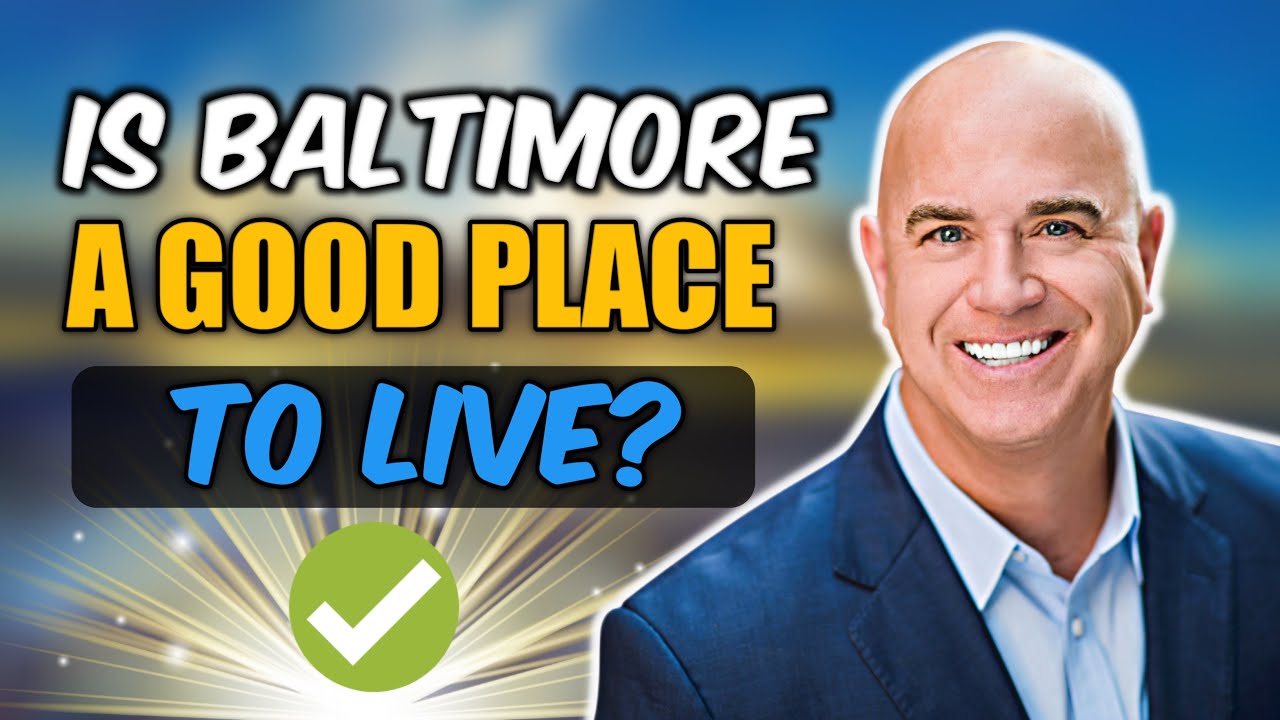 Is Baltimore Maryland A Good Place To Live?
