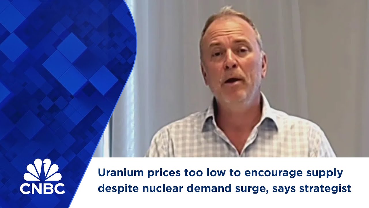 Uranium prices too low to encourage supply despite nuclear demand surge, says strategist