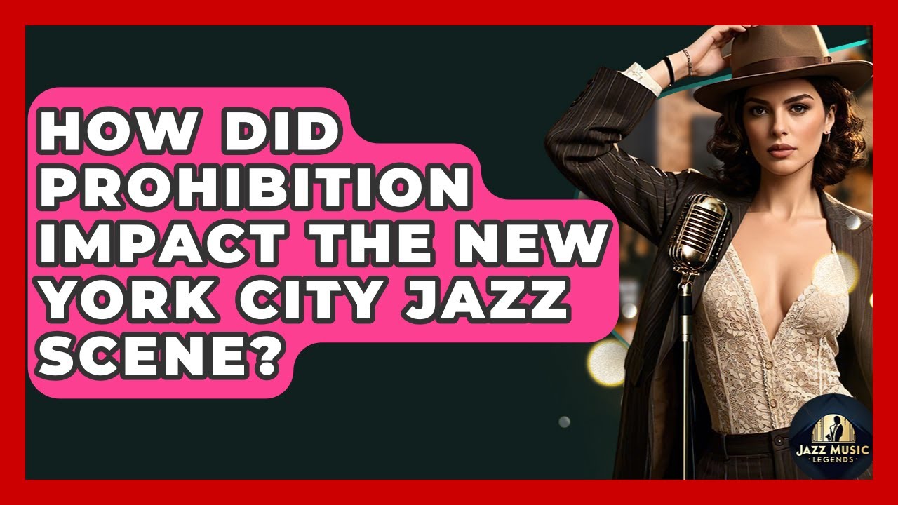 How Did Prohibition Impact The New York City Jazz Scene? - Jazz Music Legends