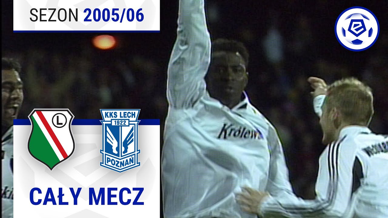 (1/2) Legia Warszawa - Lech Poznań | CAŁY MECZ | Ekstraklasa 2005/06 | 24. Kolejka