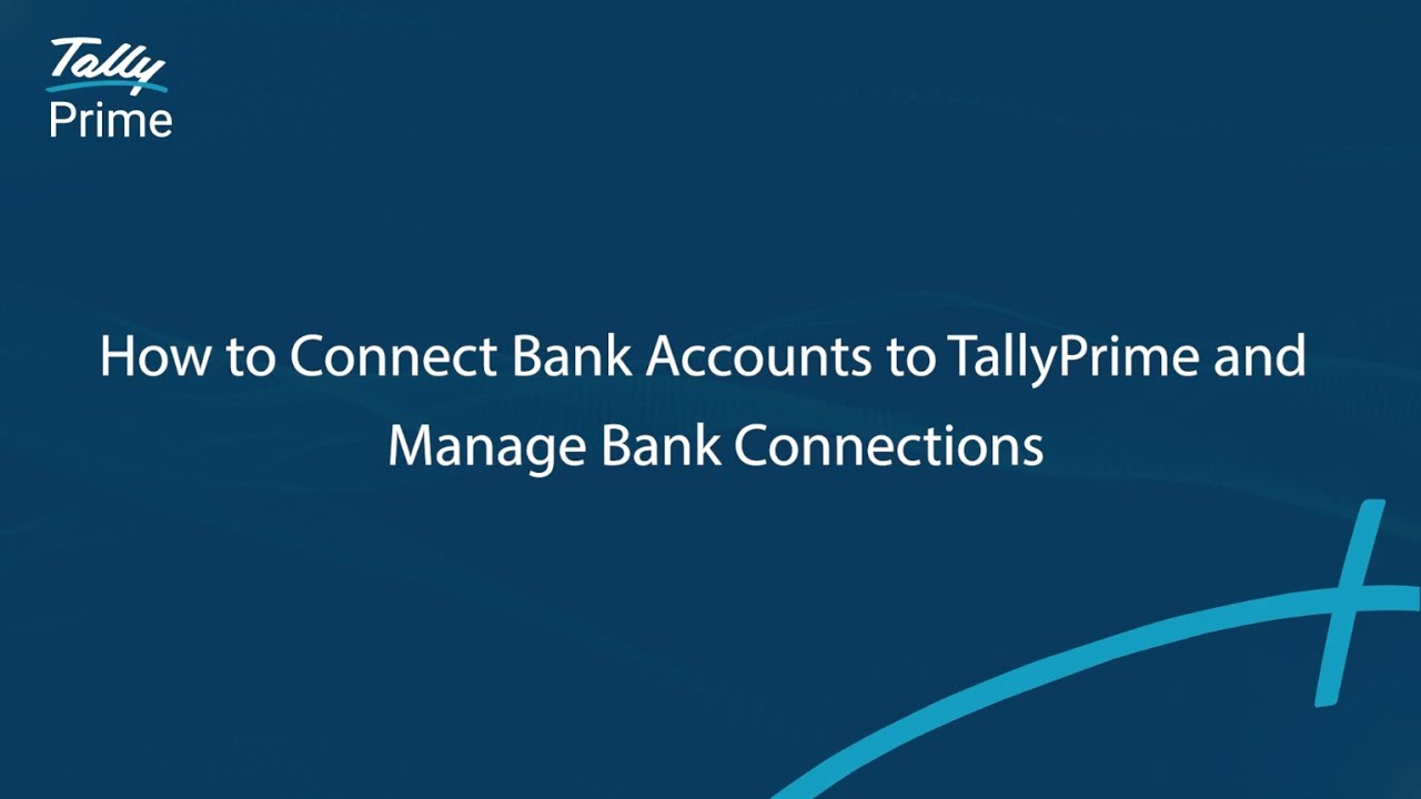 How to Connect Bank Accounts to TallyPrime and Manage Bank Connections | TallyHelp