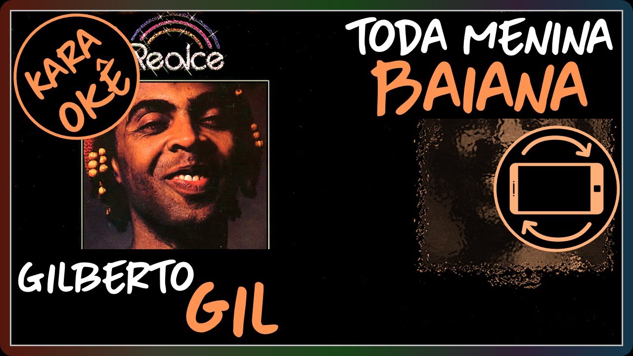 🎤 Toda menina baiana - Gilberto Gil - Karaok&ecirc; tv+