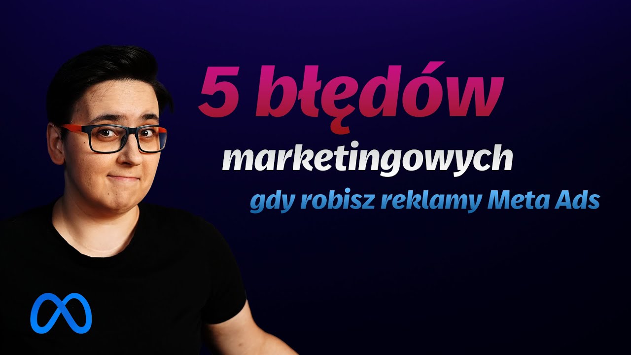 Przez TE błędy Twoje reklamy Meta Ads NIE działają! Oto jak je naprawisz!