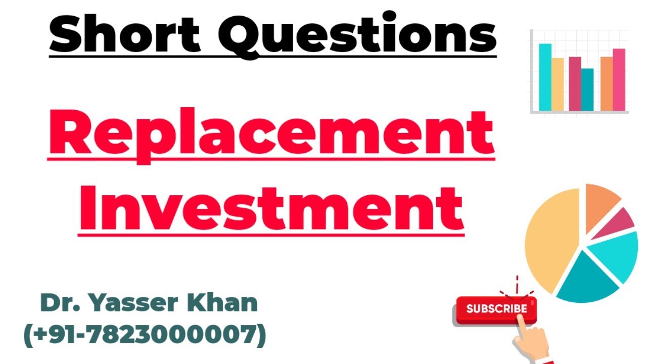 Replacement  Investment