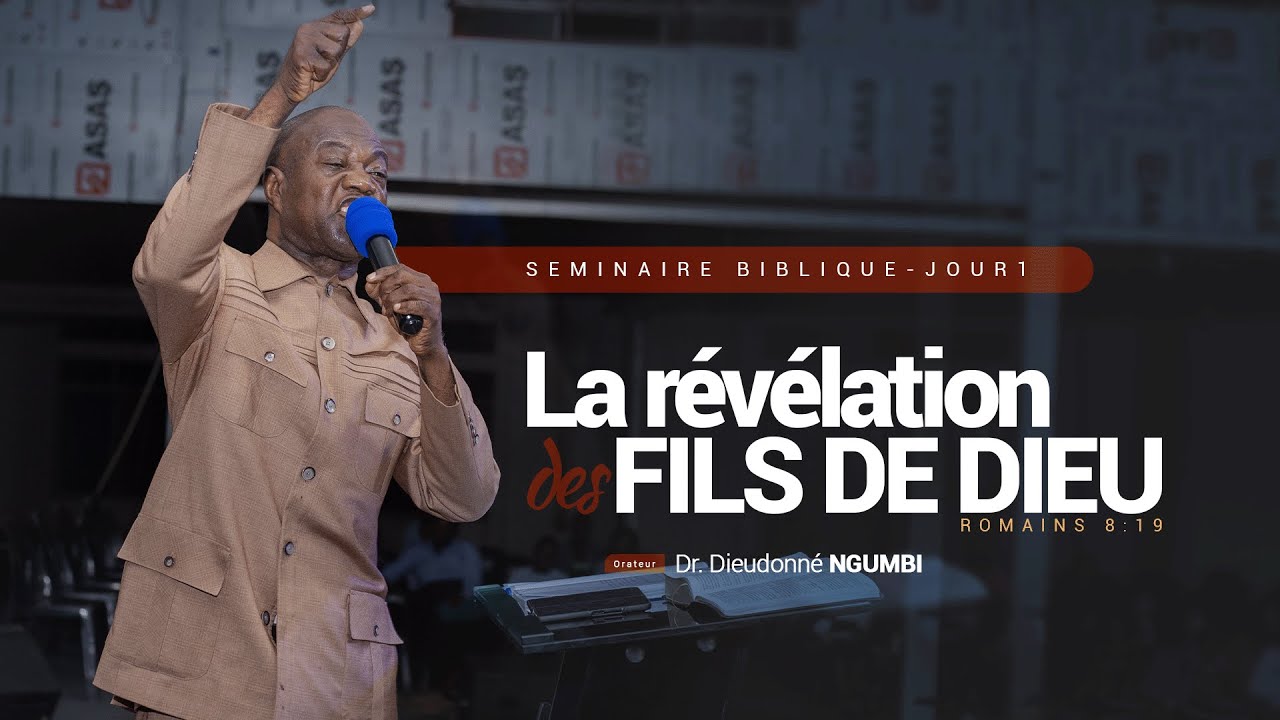 La révélation des fils de Dieu | Jour 1 | Dr. Dieudonné NGUMBI
