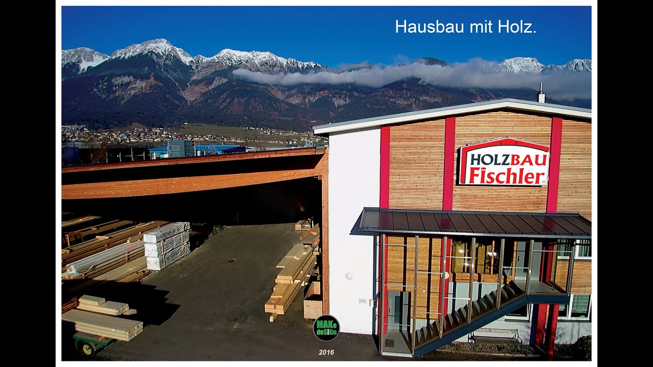 Holzbau Fischler 2016 © MAKe deSIGn Videoproduktion