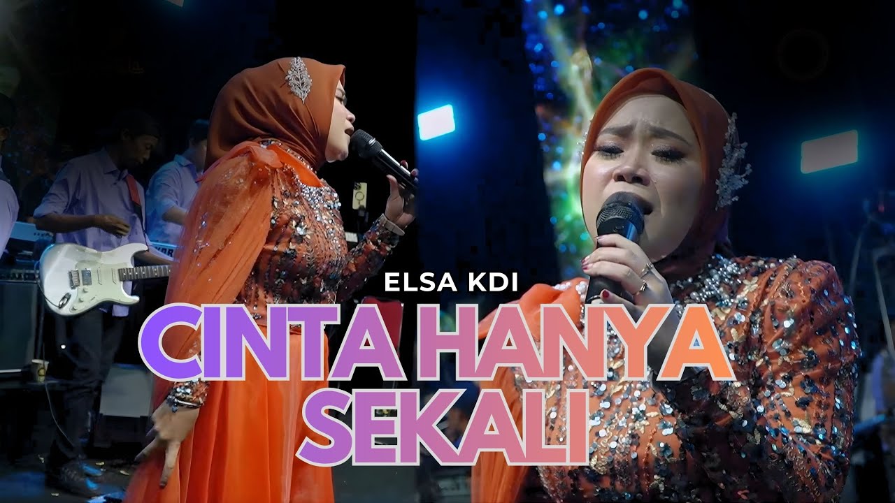 CINTA HANYA SEKALI - ELSA KDI |  Mardatila Group