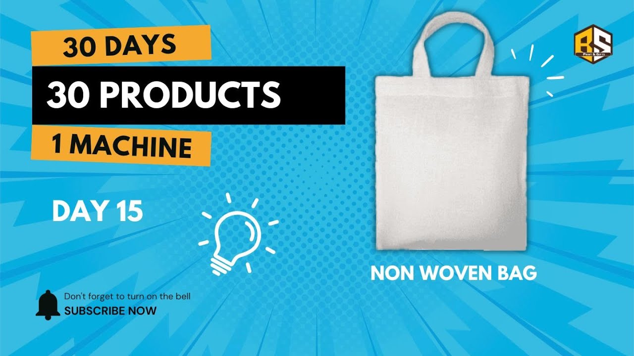 How to Print Custom Non-Woven Bags | Complete Training | One Machine Challenge