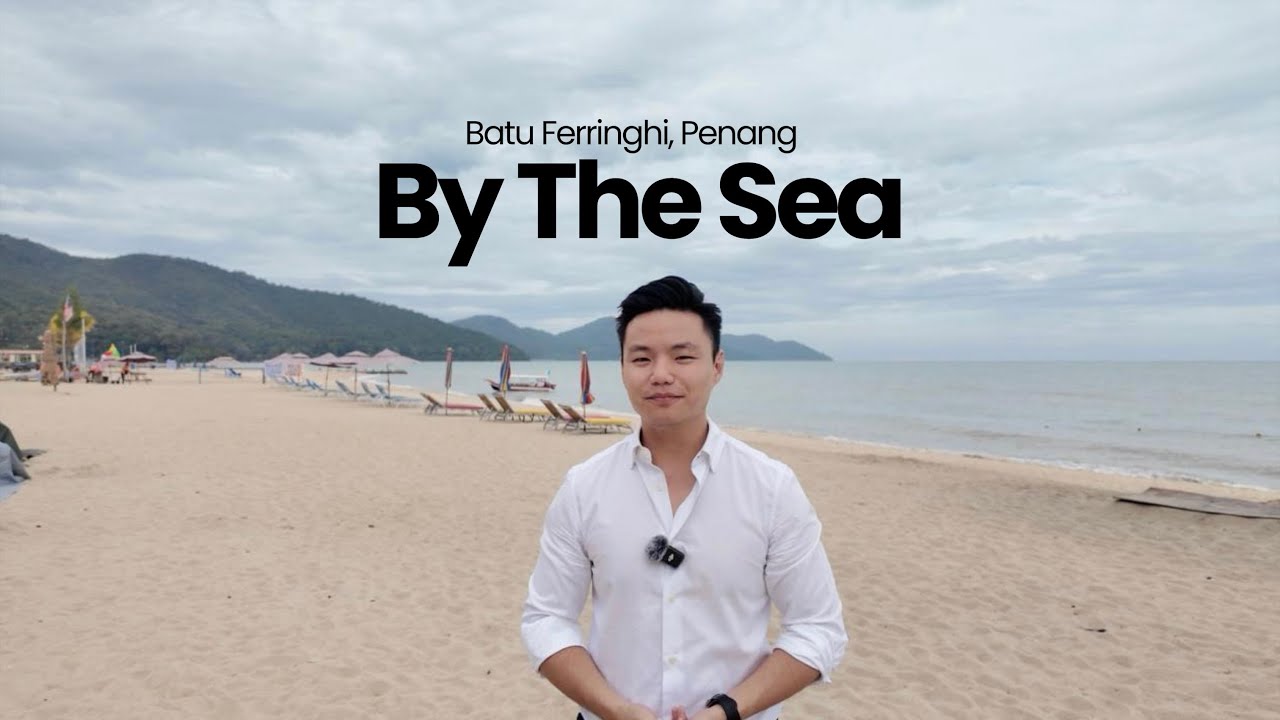 By The Sea | Batu Ferringhi, Penang