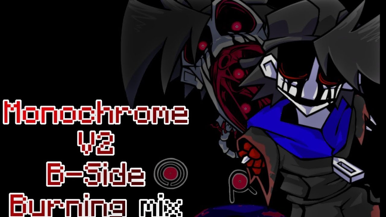Fnf monochrome v2 b side(burning mix)