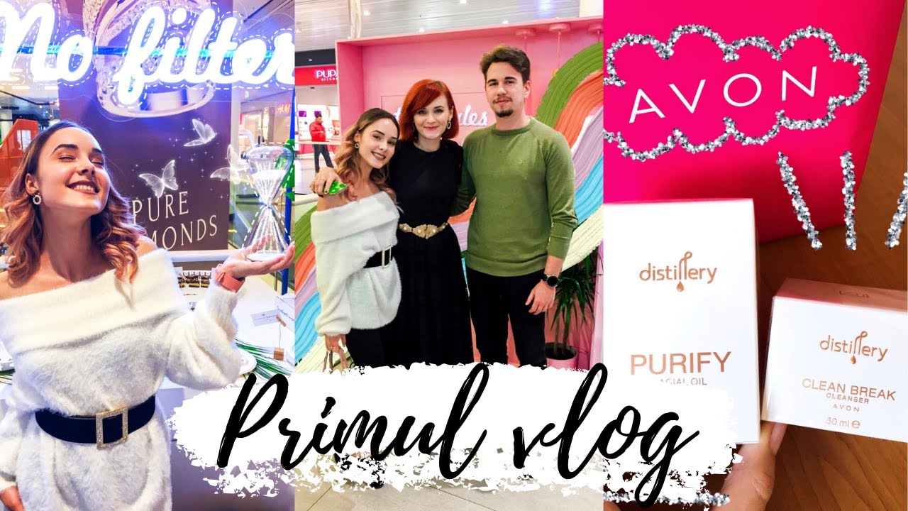 PRIMUL VLOG | Intalnire Andreea Balaban si Avon, curele de la  Zara si produse Q Cosmetics