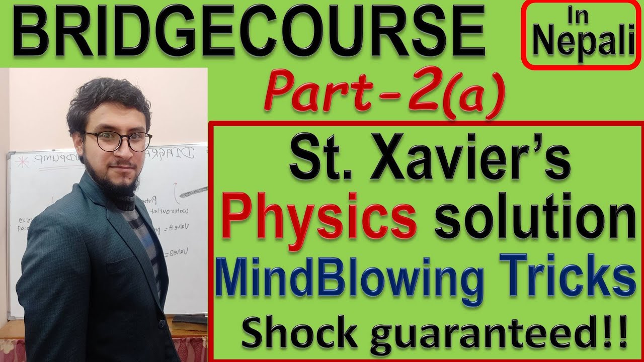 6||St Xavier|| Physics solution||amazing tricks&shortcuts||Bridgecourse||part-2(a)||watch in 1080p