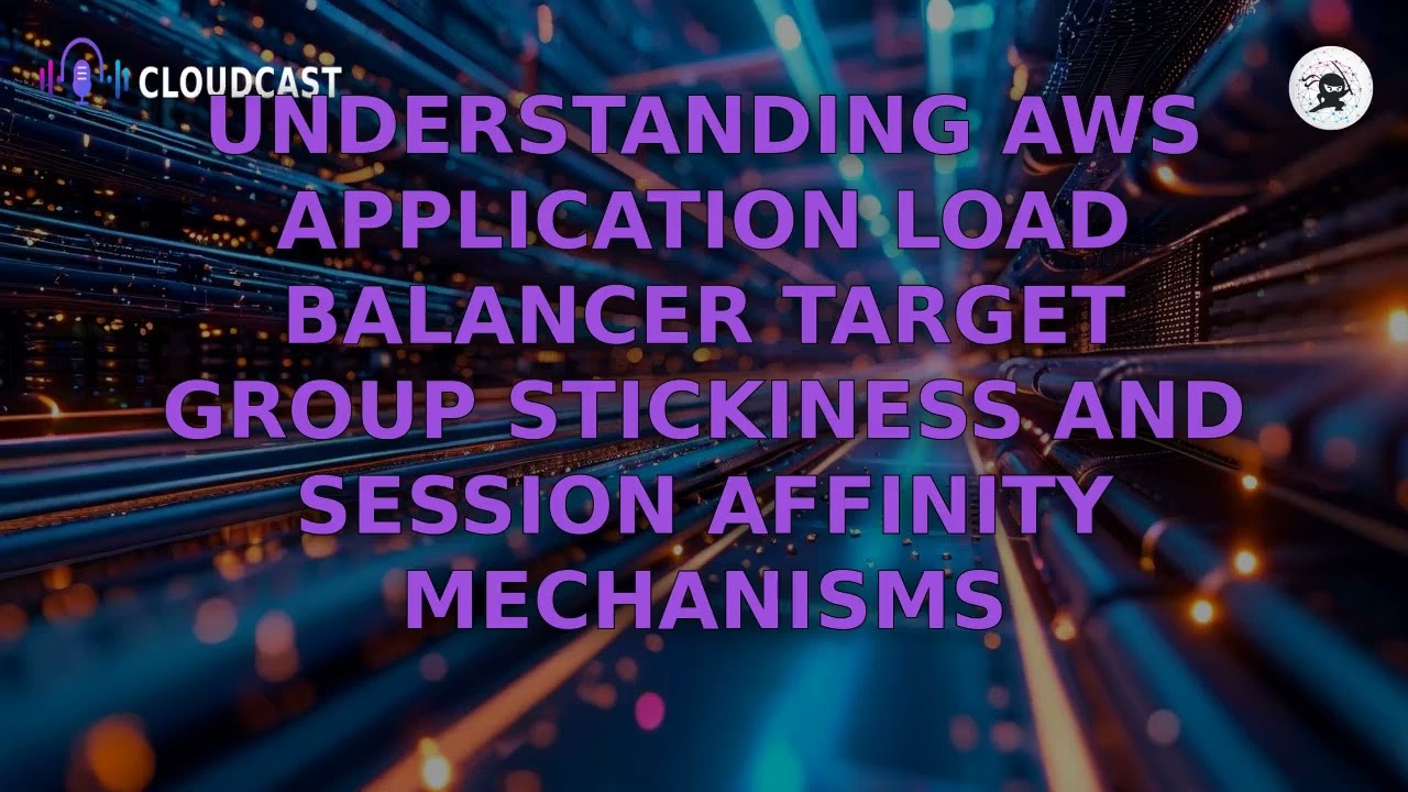 AWS ALB Stickiness Explained: Target Group Session Affinity Secrets 🔍☁️