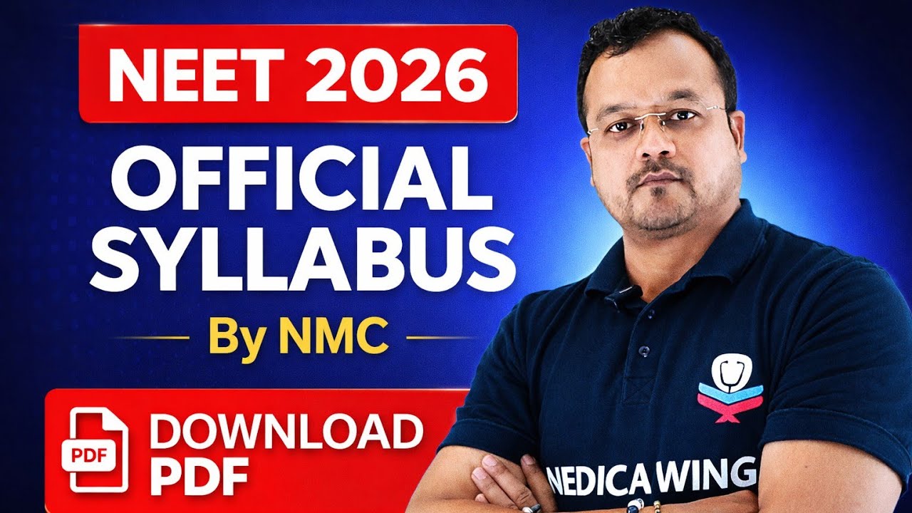 NEET 2026 Syllabus official by NMC, NEET 2026 Syllabus Changed? क्या नीट 2026 का सिलेबस बदल गया है ?