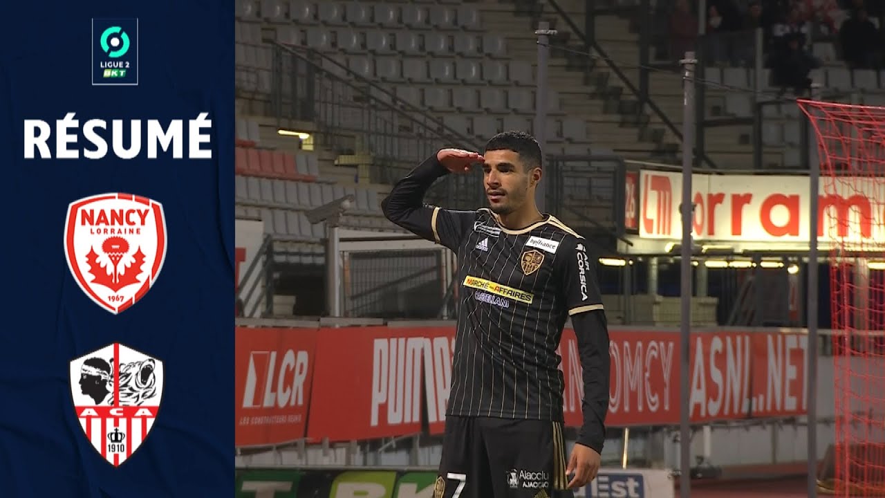 AS NANCY LORRAINE - AC AJACCIO (0 - 2) - Résumé - (ASNL - ACA) / 2021-2022