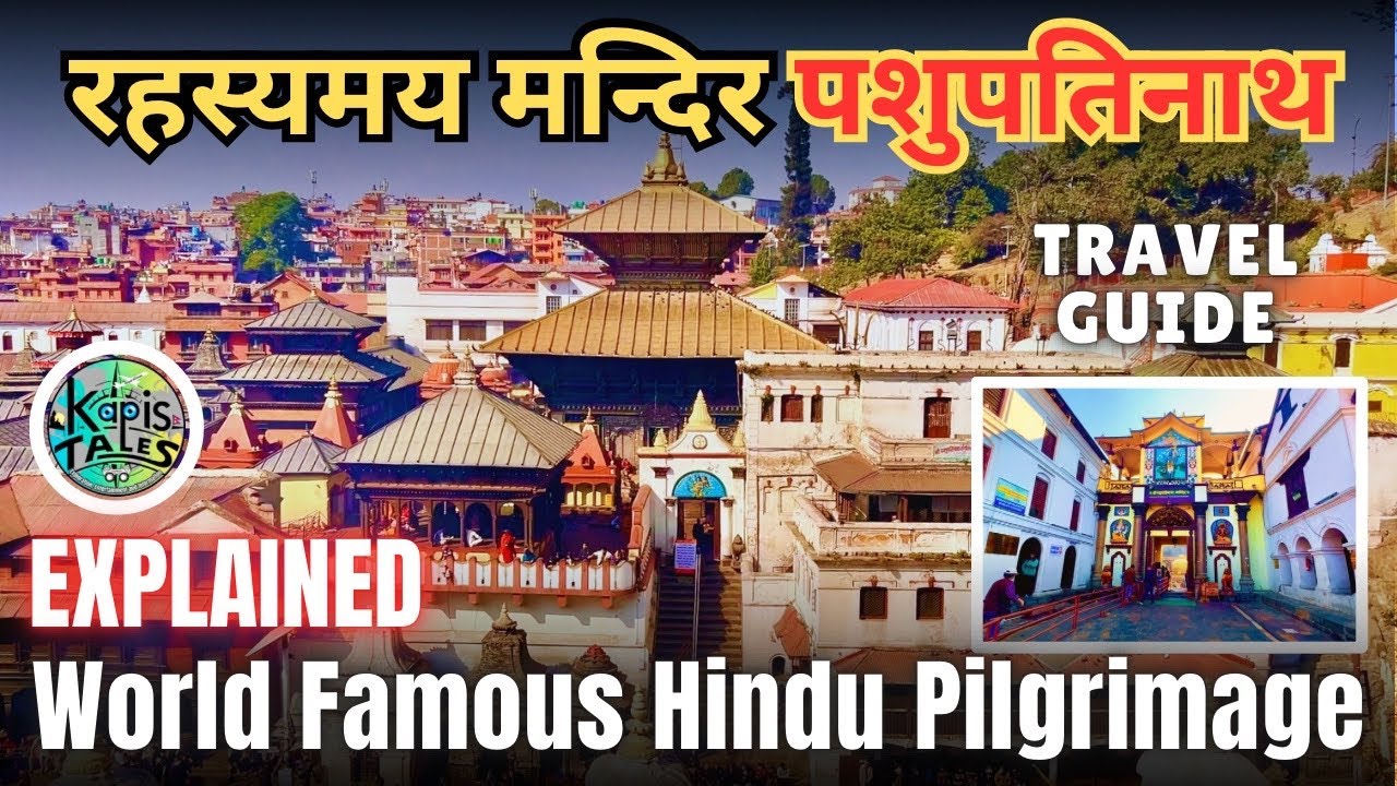 Pashupatinath Temple | World Famous Hindu Temple | UNESCO World Heritage Site