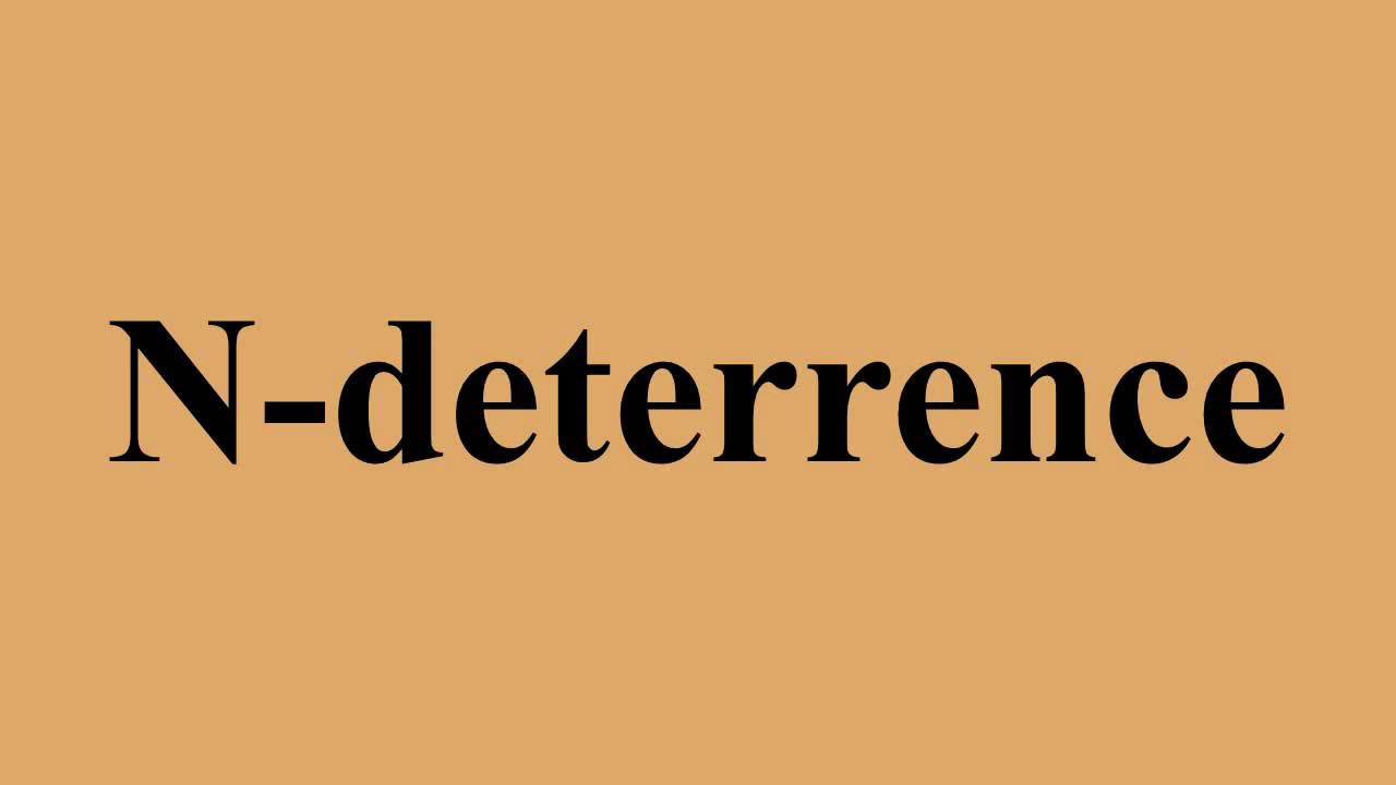 N-deterrence