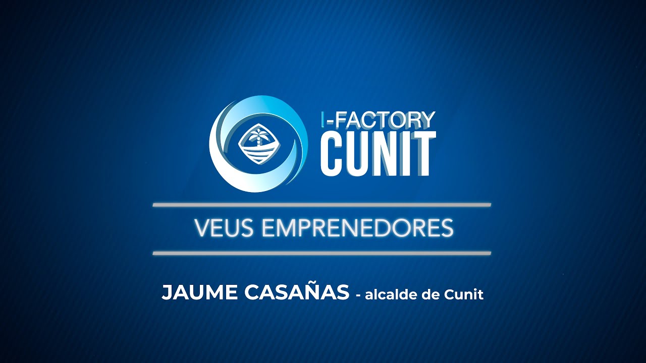 Veus Emprendedores: Jaume Casañas, alcalde de Cunit