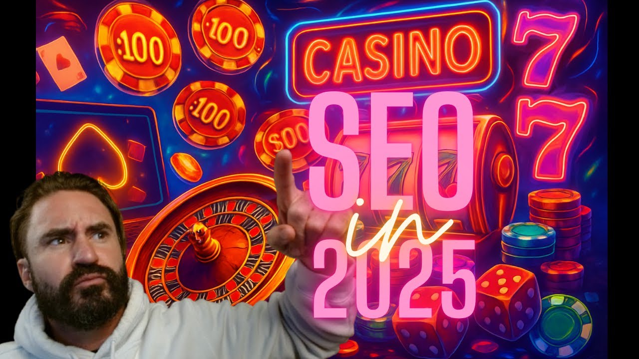 Thoughts on 2025 Casino SEO Landscape