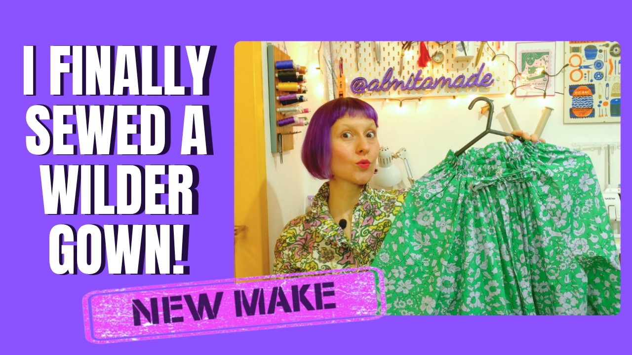 Sewing a Wilder Gown to suit my style 👗