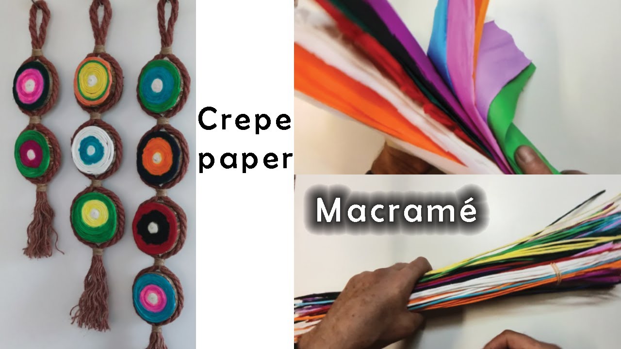 Crepe Paper Macram&eacute; | Unique Room D&eacute;cor | DIY Craft Color Paper