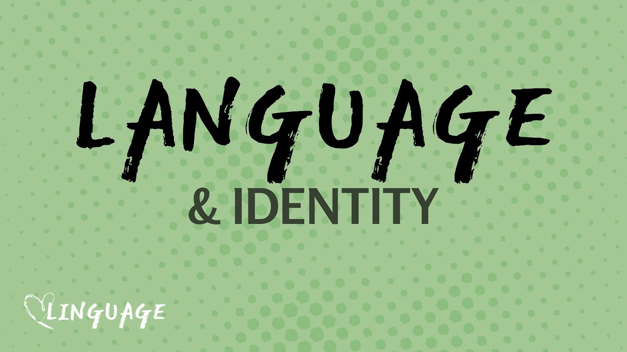 Language Identity & Group Membership