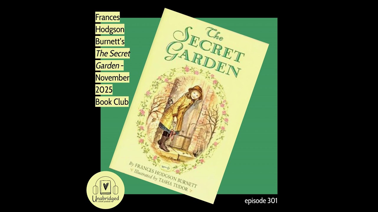 Frances Hodgson Burnett’s THE SECRET GARDEN - November 2025 Book Club