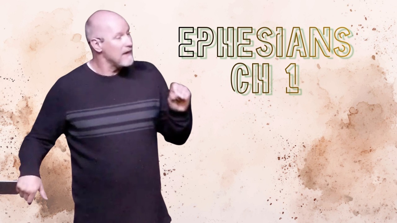 The Book of Ephesians, Chapter 1: 'OPEN THE DOOR, CHOSEN ONE! '