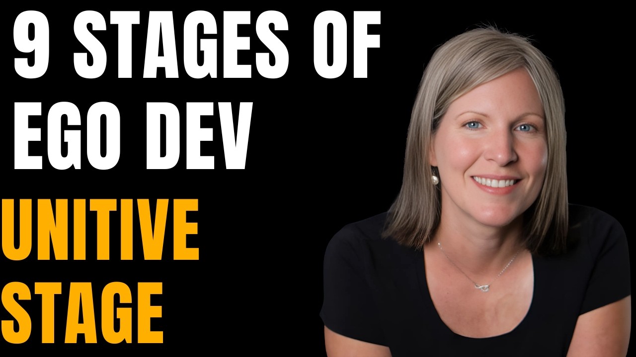 9 Stages of Ego Development - Unitive / Ironist (Stage 6)
