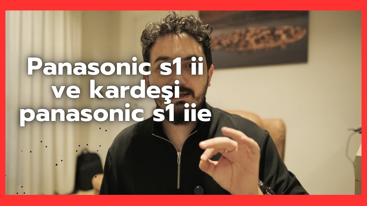 Panasonic s1 ii duyuruldu yanında birde uygun fiyatlı kardeşi var