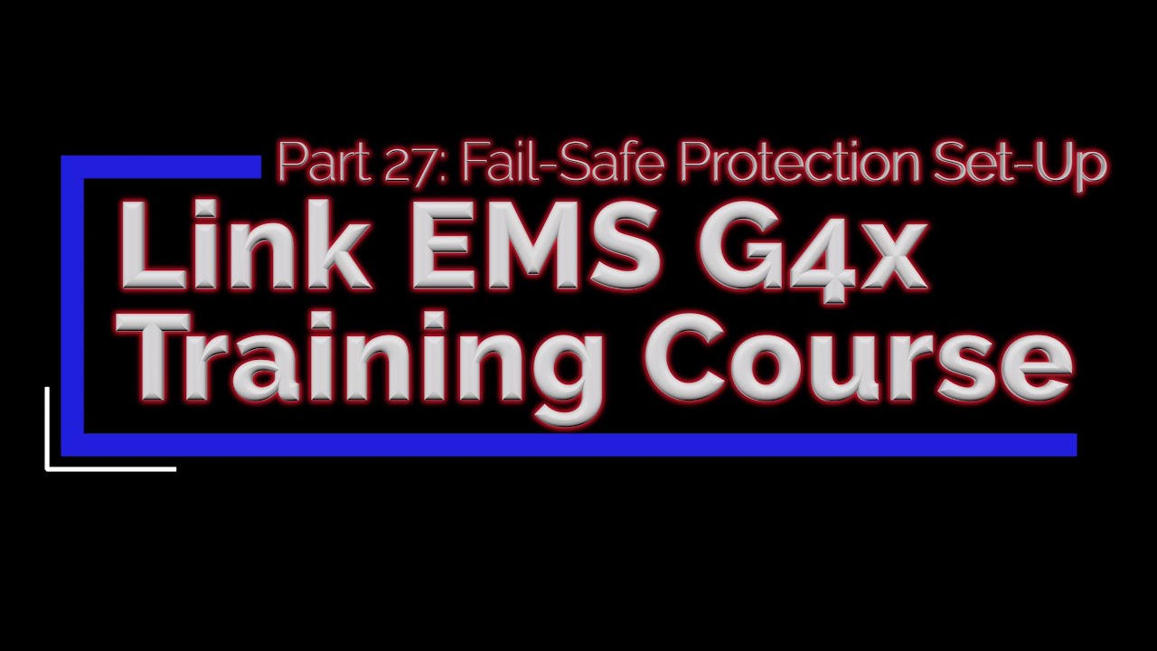 Link G4x Training Part 27: Fail-Safe Protection Set-Up | Evans Performance Academy