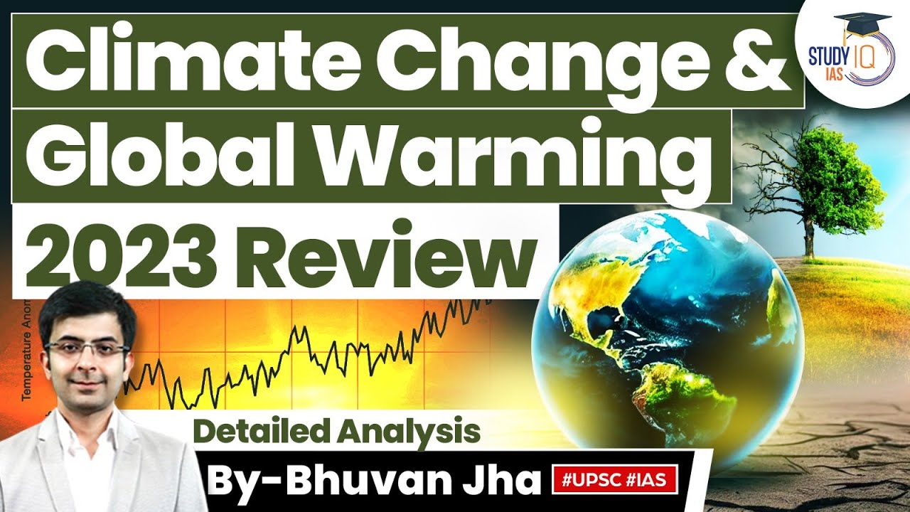 How Climate Change and Global Warming Effected 2023 Year? | UPSC GS3